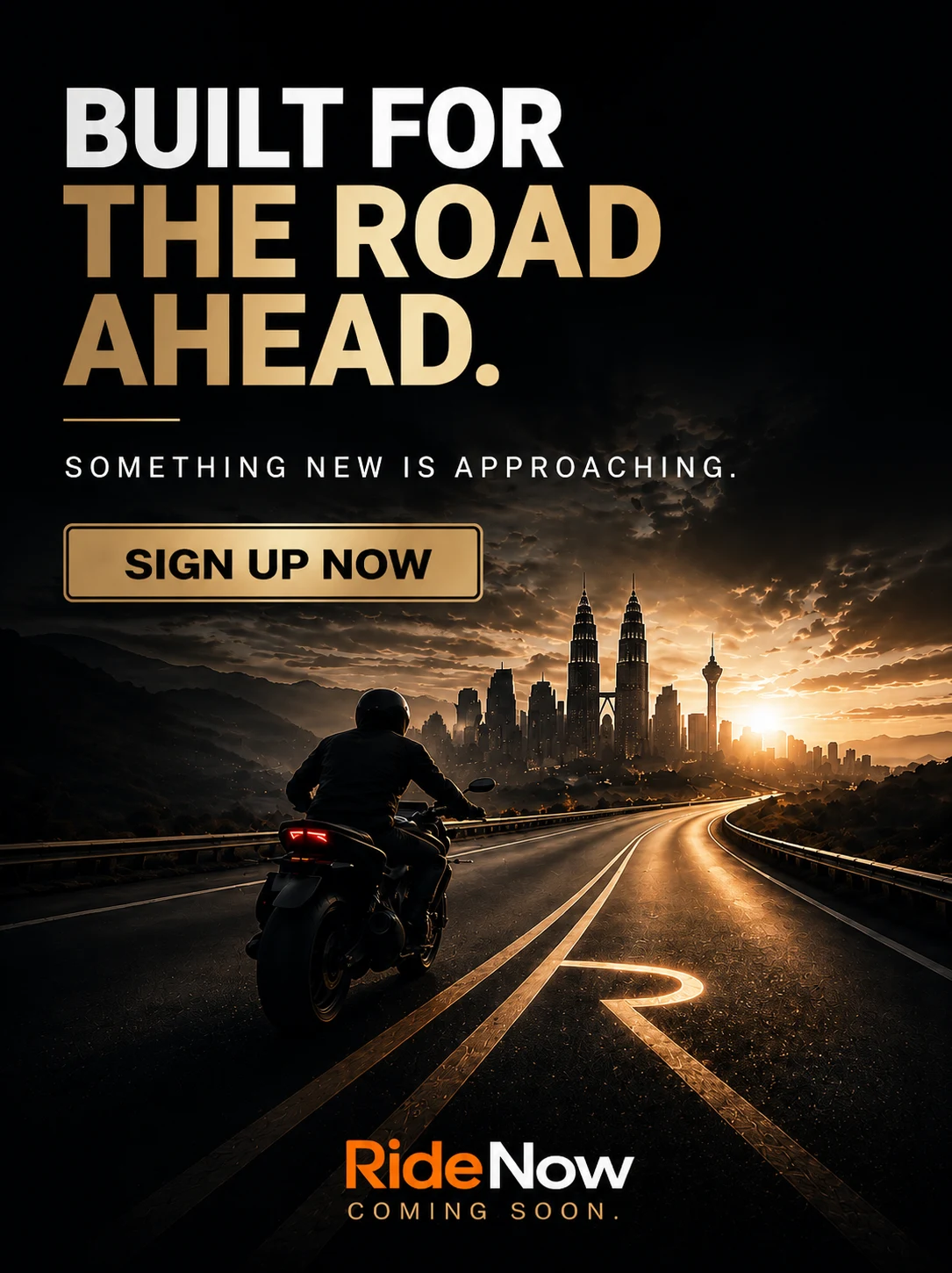 Built for the road ahead. Something new is approaching — sign up now.